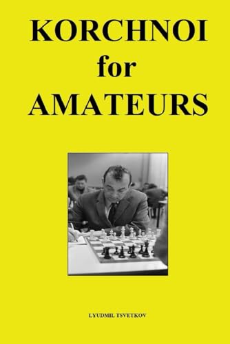 Korchnoi for Amateurs von Independently published